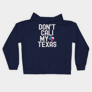 Don't Cali My Texas Kids Hoodie